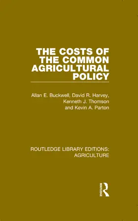 Buckwell / Harvey / Thomson |  The Costs of the Common Agricultural Policy | Buch |  Sack Fachmedien