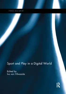 van Hilvoorde |  Sport and Play in a Digital World | Buch |  Sack Fachmedien