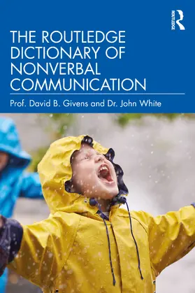 Givens / White |  The Routledge Dictionary of Nonverbal Communication | Buch |  Sack Fachmedien