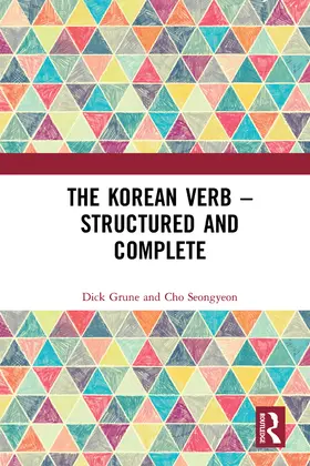 Grune / Cho |  The Korean Verb - Structured and Complete | Buch |  Sack Fachmedien