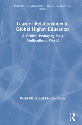Killick / Foster |  Learner Relationships in Global Higher Education | Buch |  Sack Fachmedien