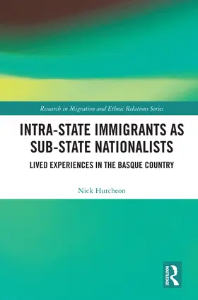 Hutcheon |  Intra-State Immigrants as Sub-State Nationalists | Buch |  Sack Fachmedien