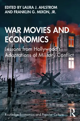 Ahlstrom / Mixon, Jr. |  War Movies and Economics | Buch |  Sack Fachmedien