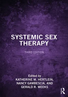Hertlein / Gambescia / Weeks | Systemic Sex Therapy | Buch | 978-0-367-27707-9 | sack.de