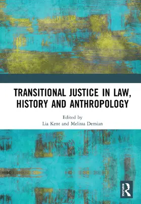 Kent / Demian |  Transitional Justice in Law, History and Anthropology | Buch |  Sack Fachmedien