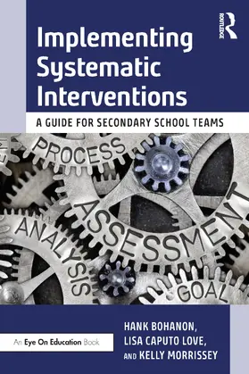 Bohanon / Caputo Love / Morrissey |  Implementing Systematic Interventions | Buch |  Sack Fachmedien