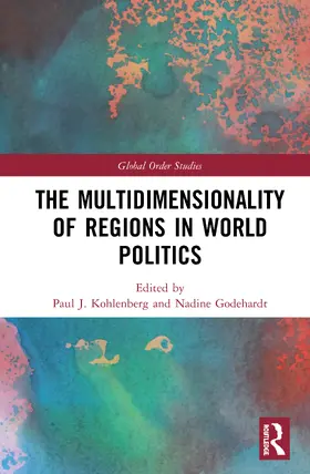 Kohlenberg / Godehardt |  The Multidimensionality of Regions in World Politics | Buch |  Sack Fachmedien