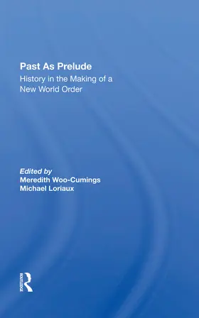 Woo-cumings / Loriaux |  Past As Prelude | Buch |  Sack Fachmedien