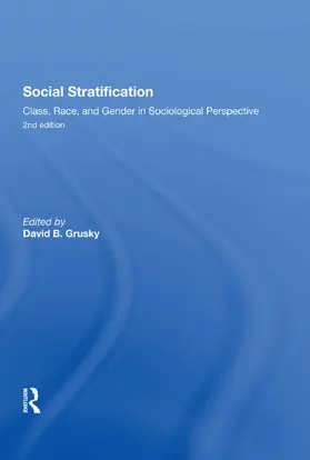 Grusky |  Social Stratification, Class, Race, and Gender in Sociological Perspective, Second Edition | Buch |  Sack Fachmedien