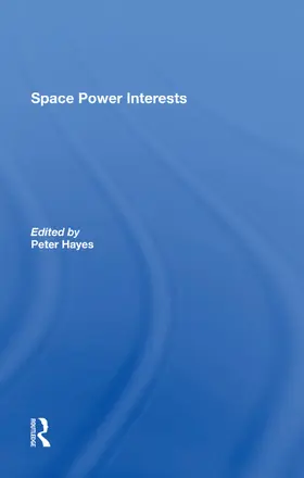 Hayes |  Space Power Interests | Buch |  Sack Fachmedien