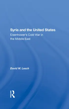 Lesch | Syria And The United States | Buch | 978-0-367-28937-9 | www2.sack.de