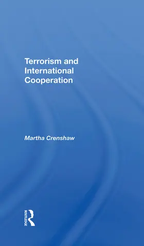 Crenshaw |  Terrorism And International Cooperation | Buch |  Sack Fachmedien