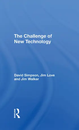 Simpson / Love / Walker |  The Challenge Of New Technology | Buch |  Sack Fachmedien