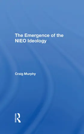 Murphy |  The Emergence Of The Nieo Ideology | Buch |  Sack Fachmedien