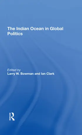 Bowman / Clark |  The Indian Ocean In Global Politics | Buch |  Sack Fachmedien