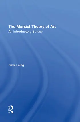 Laing |  The Marxist Theory Of Art | Buch |  Sack Fachmedien