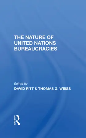 Pitt / Weiss |  The Nature Of United Nations Bureaucracies | Buch |  Sack Fachmedien