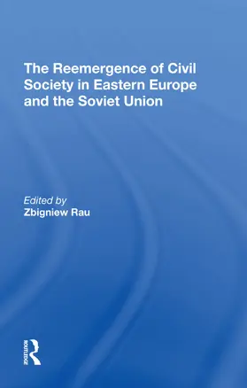 Rau |  The Reemergence Of Civil Society In Eastern Europe And The Soviet Union | Buch |  Sack Fachmedien