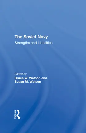 Watson / Carnes / Larson |  The Soviet Navy: Strengths and Liabilities | Buch |  Sack Fachmedien