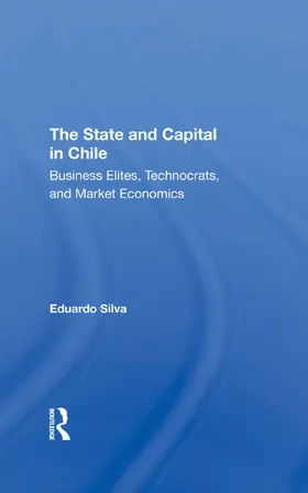 Silva |  The State And Capital In Chile | Buch |  Sack Fachmedien