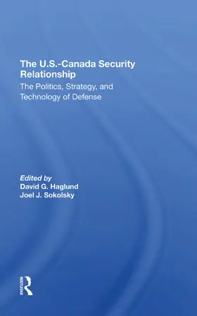 Haglund / Sokolsky |  The U.s.canada Security Relationship | Buch |  Sack Fachmedien