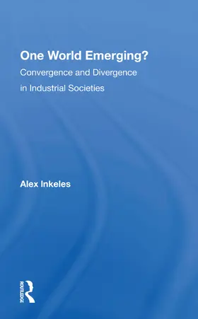 Inkeles |  One World Emerging? Convergence And Divergence In Industrial Societies | Buch |  Sack Fachmedien