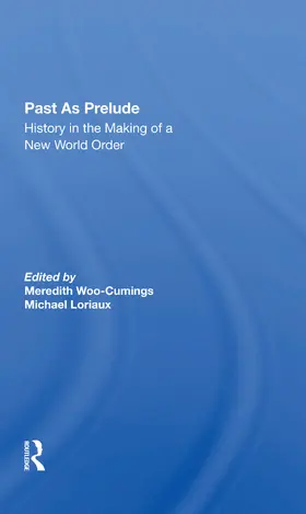 Woo-cumings / Loriaux |  Past As Prelude | Buch |  Sack Fachmedien