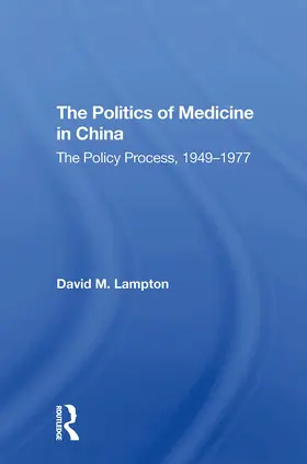 Lampton |  Politics Medicine China | Buch |  Sack Fachmedien