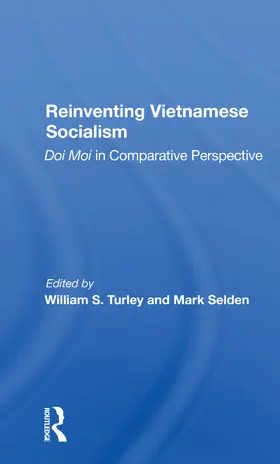 Turley / Selden |  Reinventing Vietnamese Socialism | Buch |  Sack Fachmedien