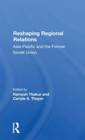 Thakur / Thayer | Reshaping Regional Relations | Buch | 978-0-367-30124-8 | www2.sack.de
