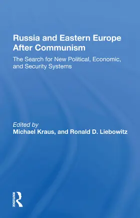 Kraus / Liebowitz |  Russia And Eastern Europe After Communism | Buch |  Sack Fachmedien