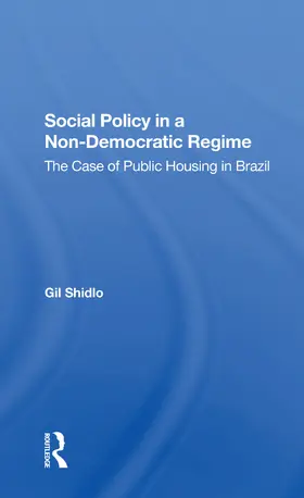 Shidlo |  Social Policy In A Nondemocratic Regime | Buch |  Sack Fachmedien