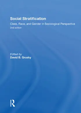 Grusky |  Social Stratification, Class, Race, and Gender in Sociological Perspective, Second Edition | Buch |  Sack Fachmedien