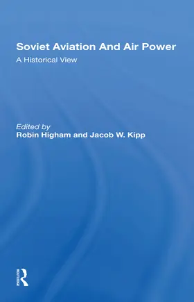 Higham / Kipp |  Soviet Aviation And Air Power | Buch |  Sack Fachmedien