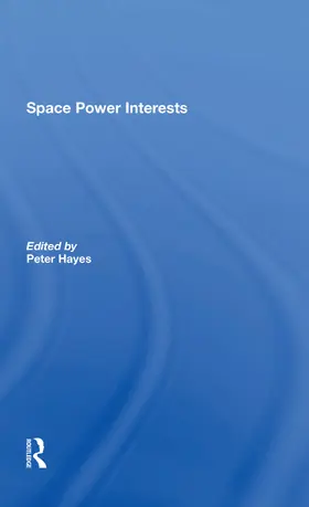 Hayes |  Space Power Interests | Buch |  Sack Fachmedien