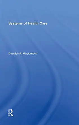 Mackintosh |  Systems Of Health Care | Buch |  Sack Fachmedien