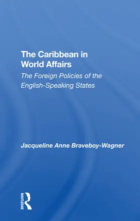 Braveboy-wagner / Braveboy-Wagner |  The Caribbean In World Affairs | Buch |  Sack Fachmedien