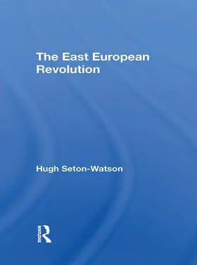 Seton-watson |  The East European Revolution | Buch |  Sack Fachmedien