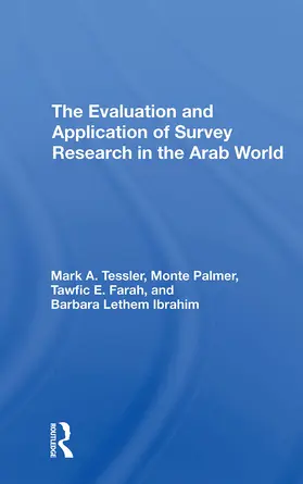 Tessler / Palmer / Farah |  The Evaluation And Application Of Survey Research In The Arab World | Buch |  Sack Fachmedien