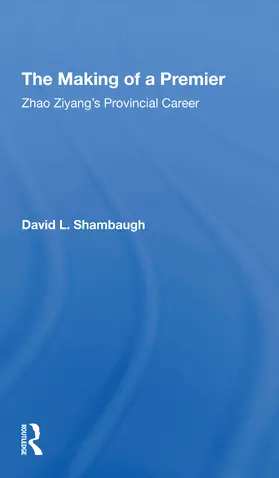 Shambaugh |  The Making Of A Premier | Buch |  Sack Fachmedien