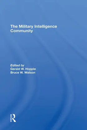 Hopple / Watson |  The Military Intelligence Community | Buch |  Sack Fachmedien