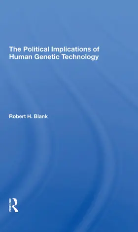 Blank |  The Political Implications Of Human Genetic Technology | Buch |  Sack Fachmedien