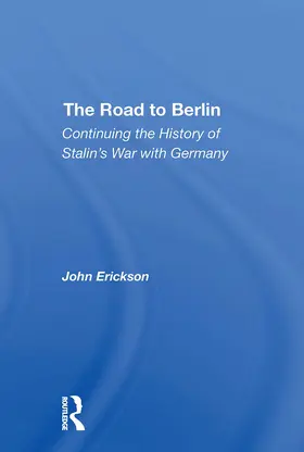 Erickson | The Road to Berlin | Buch | 978-0-367-31106-3 | www2.sack.de