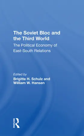 Schulz / Hansen / Remington |  The Soviet Bloc And The Third World | Buch |  Sack Fachmedien
