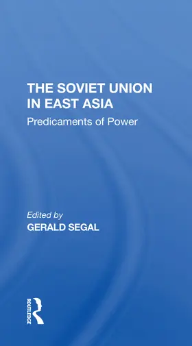 Segal |  The Soviet Union In East Asia | Buch |  Sack Fachmedien