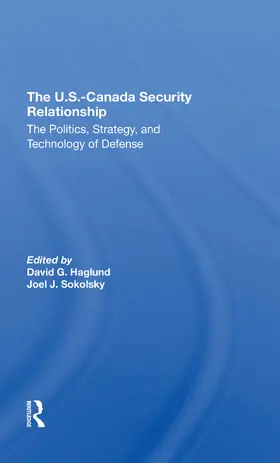 Haglund / Sokolsky |  The U.s.-canada Security Relationship | Buch |  Sack Fachmedien
