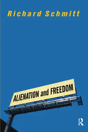 Schmitt |  Alienation And Freedom | Buch |  Sack Fachmedien