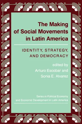 Escobar / Alvarez |  The Making Of Social Movements In Latin America | Buch |  Sack Fachmedien