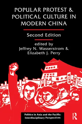 Wasserstrom / Perry |  Popular Protest And Political Culture In Modern China | Buch |  Sack Fachmedien