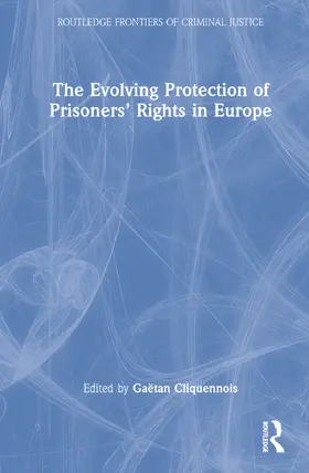Cliquennois |  The Evolving Protection of Prisoners' Rights in Europe | Buch |  Sack Fachmedien